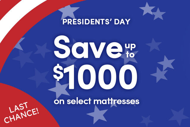 Save up to $1000 on select mattresses during the Presidents' Day Sale